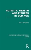 Activity, Health and Fitness in Old Age (eBook, PDF)