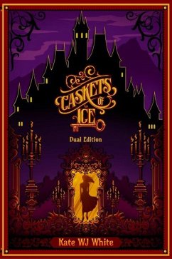Caskets of Ice (Dual Edition) (eBook, ePUB) - Katewjwhite
