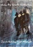 Hiking, the Eclectic Abstractions (eBook, ePUB) Hiking, the Eclectic Abstractions (eBook, ePUB)