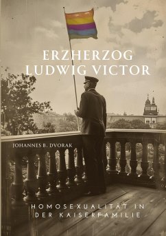 Erzherzog Ludwig Victor - Dvorak, Johannes B.