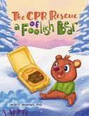 The CPR Rescue of a Foolish Bear (eBook, ePUB)