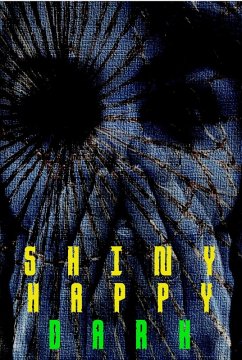 Cover Shiny Happy Dark (eBook, ePUB)