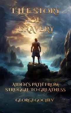 The story of bravery (eBook, ePUB) - Gochev, Georgi