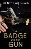 The Badge And The Gun (Johnny Two Kebabs, #9) (eBook, ePUB)