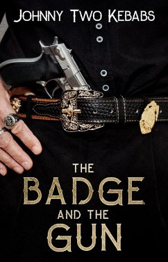 Cover The Badge And The Gun (Johnny Two Kebabs, #9) (eBook, ePUB)