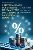 A materialidade dos direitos fundamentais sob o enfoque da justiça fiscal (eBook, ePUB)