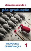 Desacomodando a Pós-Graduação: propostas de mudanças (Coleção Pós-Graduação: investigações e proposições, #1) (eBook, ePUB)