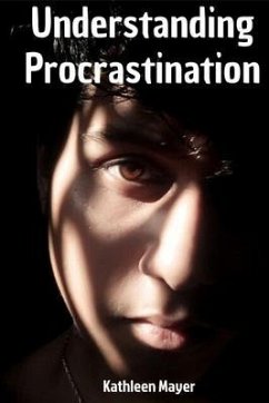 Understanding Proscrastination (eBook, ePUB) - Mayer, Kathleen E