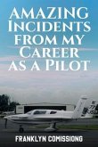 AMAZING INCIDENTS FROM MY CAREER AS A PILOT (eBook, ePUB)