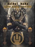 Bethet Heka- Egyptian Grimoire of Dark Spells (eBook, ePUB)