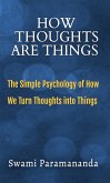How Thoughts Are Things (eBook, ePUB)