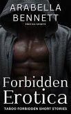 Forbidden Erotica - Taboo Forbidden Short Stories (eBook, ePUB) Forbidden Erotica - Taboo Forbidden Short Stories (eBook, ePUB)