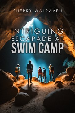 Intriguing Escapade at Swim Camp (eBook, ePUB) - Walraven, Sherry