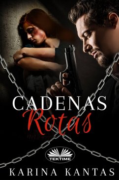 Cadenas Rotas (eBook, ePUB) - Kantas, Karina