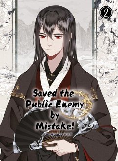 Saved the Public Enemy by Mistake - Liu, Muqiao