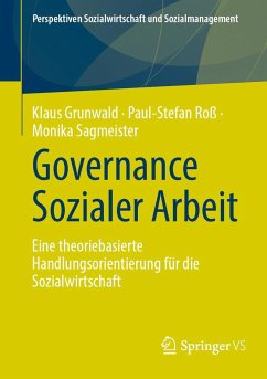 Governance Sozialer Arbeit - Grunwald, Klaus;Roß, Paul-Stefan;Sagmeister, Monika