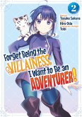 Forget Being the Villainess, I Want to Be an Adventurer! (Manga): Volume 2 (eBook, ePUB)