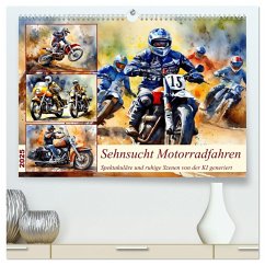 Sehnsucht Motorradfahren (hochwertiger Premium Wandkalender 2025 DIN A2 quer), Kunstdruck in Hochglanz - Calvendo;Kleemann, Claudia