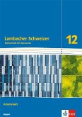 Lambacher Schweizer Mathematik 12. Arbeitsheft Klasse 12. Ausgabe Bayern