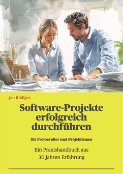 Software-Projekte erfolgreich durchführen (eBook, ePUB) - Rüdiger, Jan