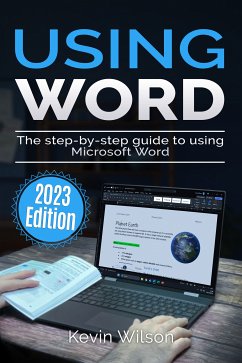 Using Microsoft Word - 2023 Edition (eBook, ePUB) - Wilson, Kevin