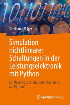 Simulation nichtlinearer Schaltungen in der Leistungselektronik mit Python - Iyer, Shivkumar V.