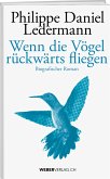 Wenn die Vögel rückwärts fliegen