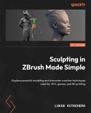 Sculpting in ZBrush Made Simple (eBook, ePUB)