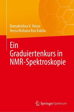 Ein Graduiertenkurs in NMR-Spektroskopie - Hosur, Ramakrishna V.;Kakita, Veera Mohana Rao