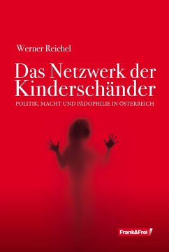 Das Netzwerk der Kinderschänder - Reichel, Werner