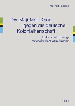 Der Maji-Maji-Krieg gegen die deutsche Kolonialherrschaft (eBook, PDF) - Seeberg, Karl-Martin