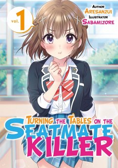 Turning the Tables on the Seatmate Killer (eBook, ePUB) - Aresanzui