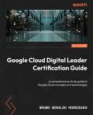 Google Cloud Digital Leader Certification Guide (eBook, ePUB)