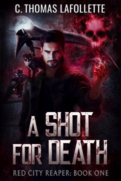 A Shot For Death (Red City Reaper, #1) (eBook, ePUB) - Cissell, Amy