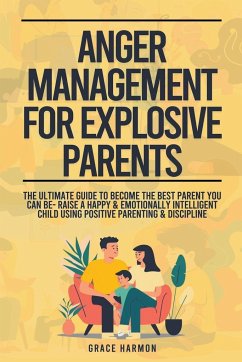 Anger Management For Explosive Parents - Harmon, Grace