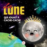 La Lune qui Jouait à Cache-cache La Lune qui Jouait à Cache-cache