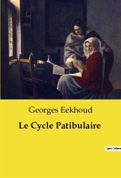 Le Cycle Patibulaire - Eekhoud, Georges