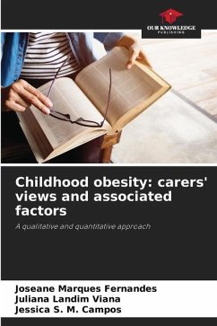 Childhood obesity: carers' views and associated factors - Marques Fernandes, Joseane;Landim Viana, Juliana;S. M. Campos, Jessica