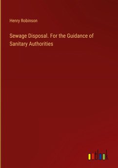 Sewage Disposal. For the Guidance of Sanitary Authorities