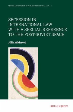 Secession in International Law with a Special Reference to the Post-Soviet Space - Miklasová, Júlia