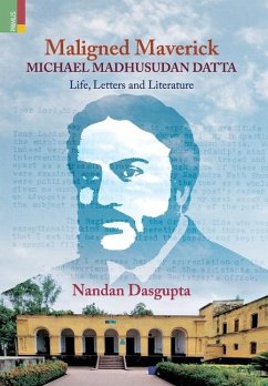 Maligned Maverick - Dasgupta, Nandan
