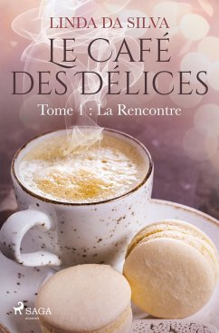 Le Café des Délices ¿ tome 1 ¿ La Rencontre - Silva, Linda Da