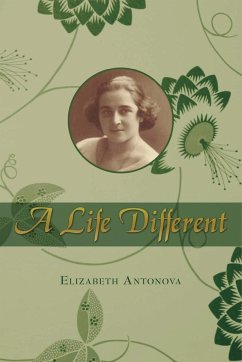 A Life Different - Antonova, Elizabeth