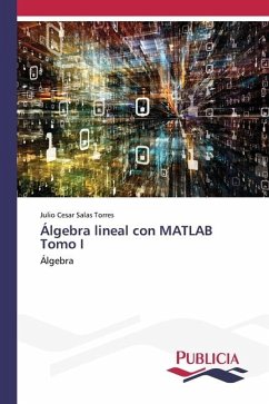 Álgebra lineal con MATLAB Tomo I - Salas Torres, Julio Cesar