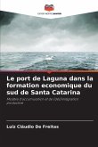 Le port de Laguna dans la formation economique du sud de Santa Catarina