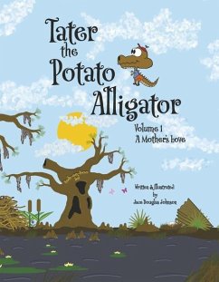 Tater the Potato Alligator - Johnson, Jace Douglas