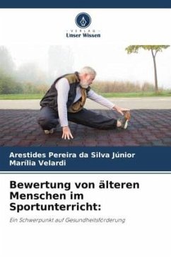 Bewertung von älteren Menschen im Sportunterricht: - Pereira da Silva Júnior, Arestides;Velardi, Marília