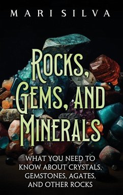 Rocks, Gems, and Minerals - Silva, Mari