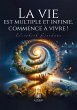 La vie est multiple et infinie,... - Bild 1