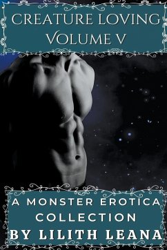 Creature Loving Volume 5 - Leana, Lilith